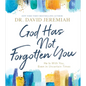 God Has Not Forgotten You: He Is with You, Even in Uncertain Times - Hardcover