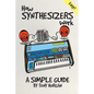 How Synthesizers Work: A Simple Guide - Paperback
