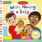 We're Having a Baby: Adapting to a New Baby - Board Book