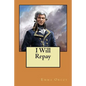 I Will Repay - Paperback