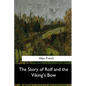 The Story of Rolf and the Viking's Bow - Paperback