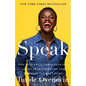 Speak: Find Your Voice, Trust Your Gut, and Get from Where You Are to Where You Want to Be - Hardcover