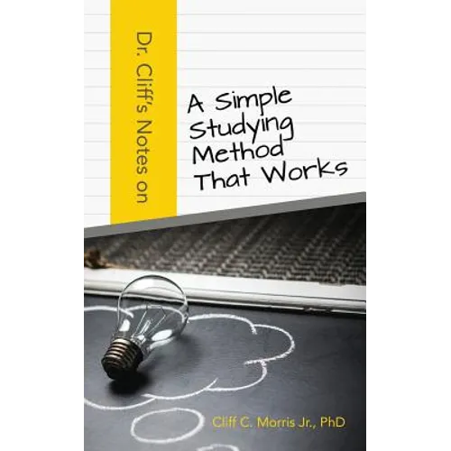 Dr. Cliff's Notes on a Simple Studying Method That Works - Paperback