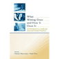 What Writing Does and How It Does It: An Introduction to Analyzing Texts and Textual Practices - Paperback