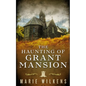 The Haunting of Grant Mansion - Paperback
