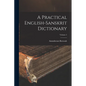 A Practical English-Sanskrit Dictionary; Volume 2 - Paperback