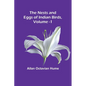 The Nests and Eggs of Indian Birds, Volume 1 - Paperback