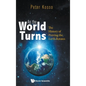 As the World Turns: The History of Proving the Earth Rotates - Hardcover