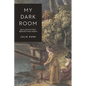 My Dark Room: Spaces of the Inner Self in Eighteenth-Century England - Paperback