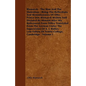 Bismarck - The Man And The Statesman - Being The Reflections And Reminiscences Of Otto, Prince Von Bismarck Written And Dictated By Himself After His - Paperback