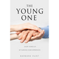 The Young One: Short Stories of my nursing home experiences - Paperback