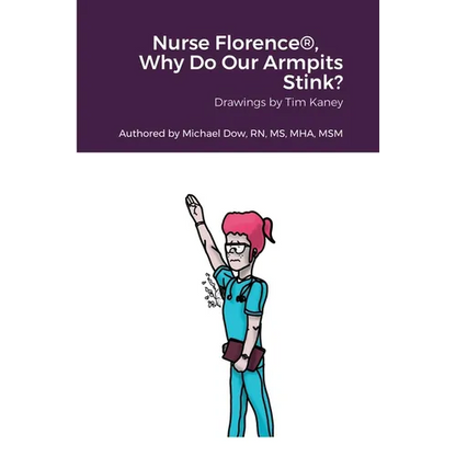 Nurse Florence(R), Why Do Our Armpits Stink? - Paperback
