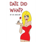 Date Did What? - Paperback
