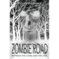 Zombie Road: Between the Living and the Lost - Paperback