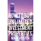How to Buy Unlimited Investment Properties - Paperback