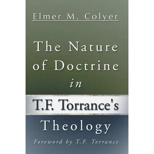 The Nature of Doctrine in T.F. Torrance's Theology - Hardcover