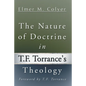 The Nature of Doctrine in T.F. Torrance's Theology - Hardcover