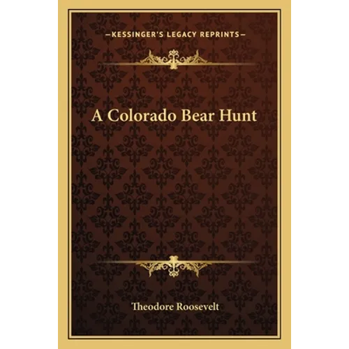 A Colorado Bear Hunt - Paperback