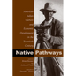 Native Pathways: American Indian Culture and Economic Development in the Twentieth Century - Paperback