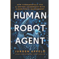 Human Robot Agent: New Fundamentals for AI-Driven Leadership with Algorithmic Management - Paperback