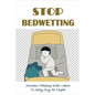 Stop Bedwetting: Success Helping Kids Learn To Stay Dry At Night: What Causes Enuresis In Child - Paperback
