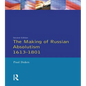 The Making of Russian Absolutism 1613-1801 - Paperback