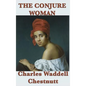 The Conjure Woman - Hardcover