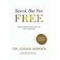 Saved But Not Free - Hardcover