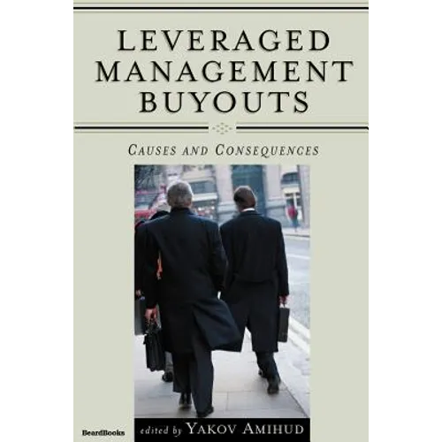 Leveraged Management Buyouts: Causes and Consequences - Paperback