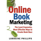 Online Book Marketing: The Least Expensive, Most Effective Ways to Create Book Buzz - Paperback