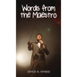 Words from the Maestro - Hardcover