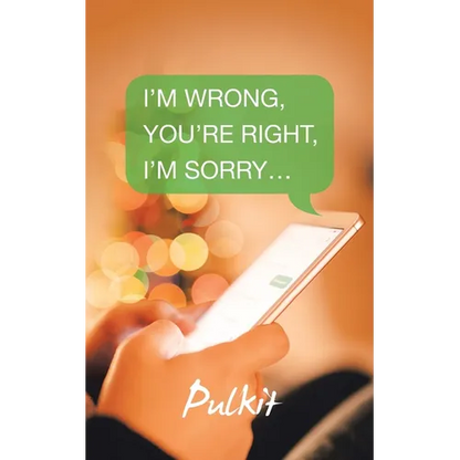 I'm Wrong, You'Re Right, I'm Sorry... - Paperback