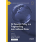 EU Foreign Policy in a Fragmenting International Order - Hardcover