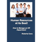 Human Resources at Its Best!: How to Manage an HR Department - Paperback