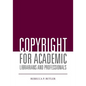 Copyright for Academic Librarians and Professionals - Paperback