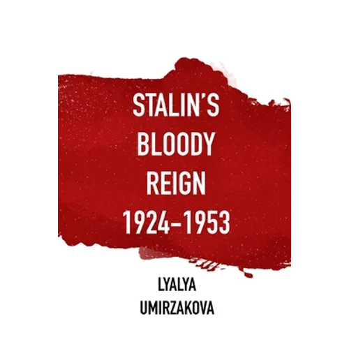 Stalin's Bloody Reign 1924-1953 - Paperback