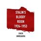 Stalin's Bloody Reign 1924-1953 - Paperback