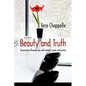 Beauty and Truth: Journeying Through Joy and Sorrow-Pain and Peace - Hardcover