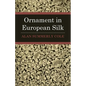 Ornament In European Silks - Paperback