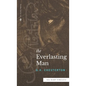 The Everlasting Man (Sea Harp Timeless series) - Hardcover