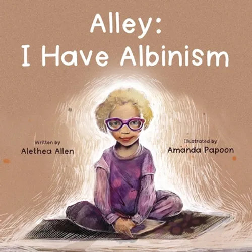 Alley: I Have Albinism - Paperback