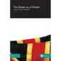 The Break-Up of Britain: Crisis and Neo-Nationalism - Paperback