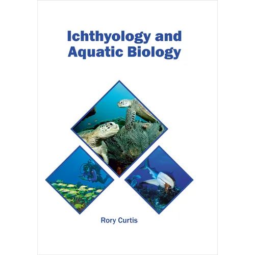 Ichthyology and Aquatic Biology - Hardcover