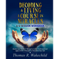 Decoding & Living A Course In Miracles: A 12 Session Workbook - Paperback