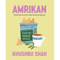 Amrikan: 125 Recipes from the Indian American Diaspora - Hardcover