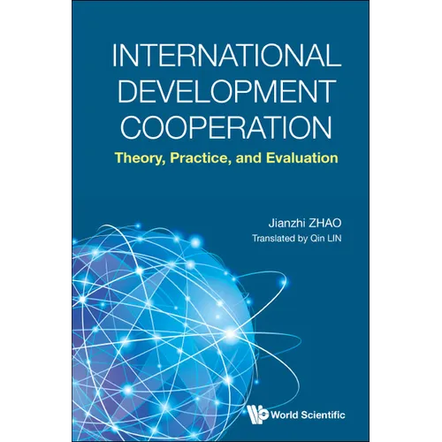 International Development Cooperation: Theory, Practice, and Evaluation - Hardcover