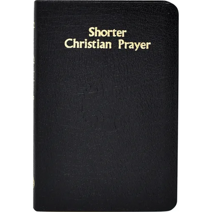 Shorter Christian Prayer: Four-Week Psalter of the Loh Containing Morning Prayer, and Evening Prayer with Selections for Entire Year - Hardcover
