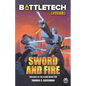 BattleTech Legends: Sword and Fire (Twilight of the Clans, Book 5) - Paperback