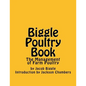 Biggle Poultry Book: The Management of Farm Poultry - Paperback