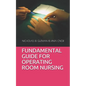 Fundamental Guide for Operating Room Nursing - Paperback
